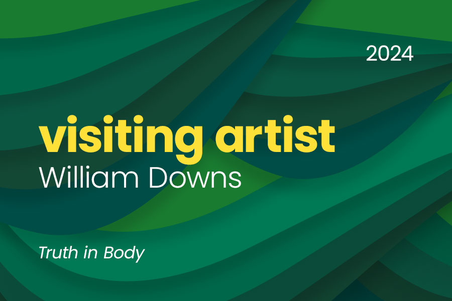William Downs: Truth in Body