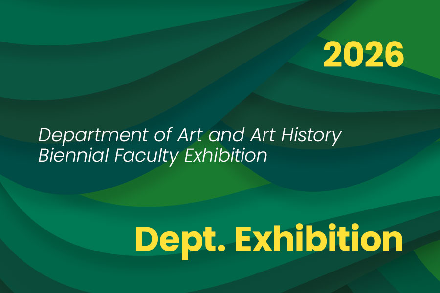Dept of Art and Art History Biennial Faculty Exhibition